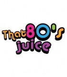 THAT 80'S JUICE